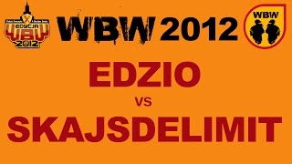 Bitwa: SKAJSDELIMIT vs EDZIO [WBW 2012 Freestyle Grand Prix Śródmieścia]