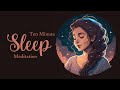 10 Minute Sleep Meditation A Guided Talk Down Body Scan 10 Minute Sleep Meditation A Guided Talk Down Body Scan