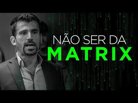 Estar na MATRIX, mas NÃO SER da MATRIX - Tiago Benevides