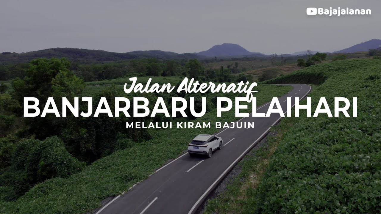 Jalan Alternatif Banjarbaru Pelaihari Rute Kiram Bajuin #142