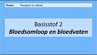 VMBO 4 | Transport en afweer | Basisstof 2. Bloedsomloop en bloedvaten | 8e editie