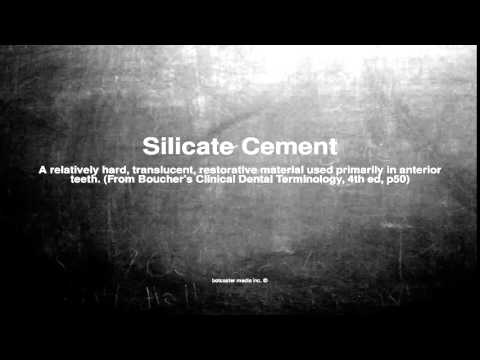 Medical vocabulary: What does Silicate Cement mean