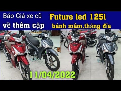 Video Báo Giá xe cũ: Về tiếp 2 Future led 125 lướt ngày hôm... - youtube
