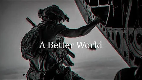 Elite Special Forces Motivation | A Better World | 2021