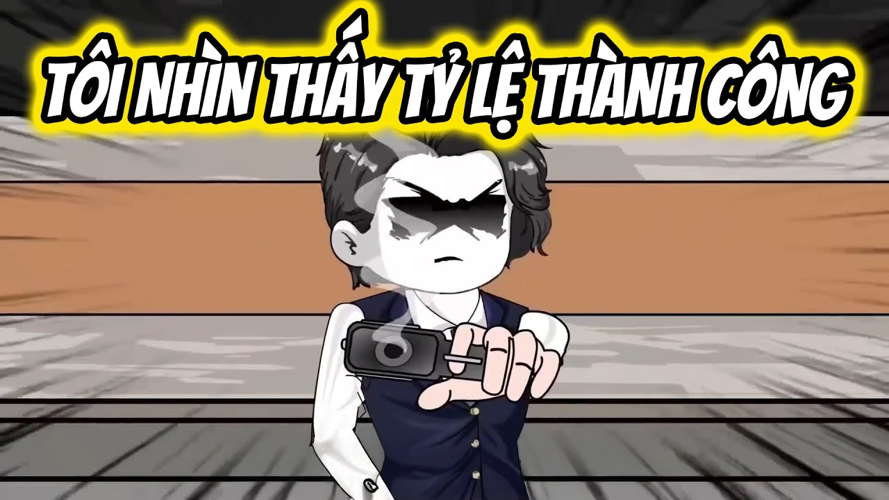 Tôi Có Thể Nhìn Thấy Tỉ Lệ Thành Công | Thiết Review