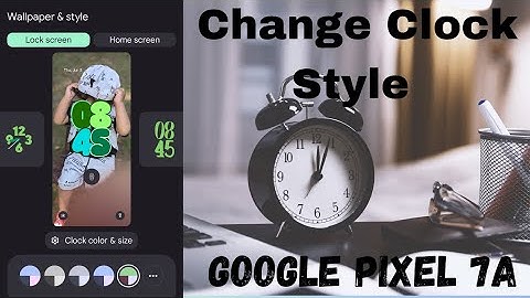 How to Change Clock Style in Google Pixel 7a | Change the Clock Color and Size in Pixel 7a
