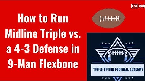 How to Run Midline Triple Option vs. a 4-3 Defense in 9-Man Flexbone