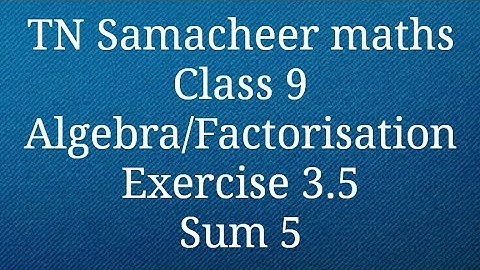 Sum 5 Exercise 3.5 Algebra Class 9 Tamilnadu Samacheer maths Nithyaganesh Maths
