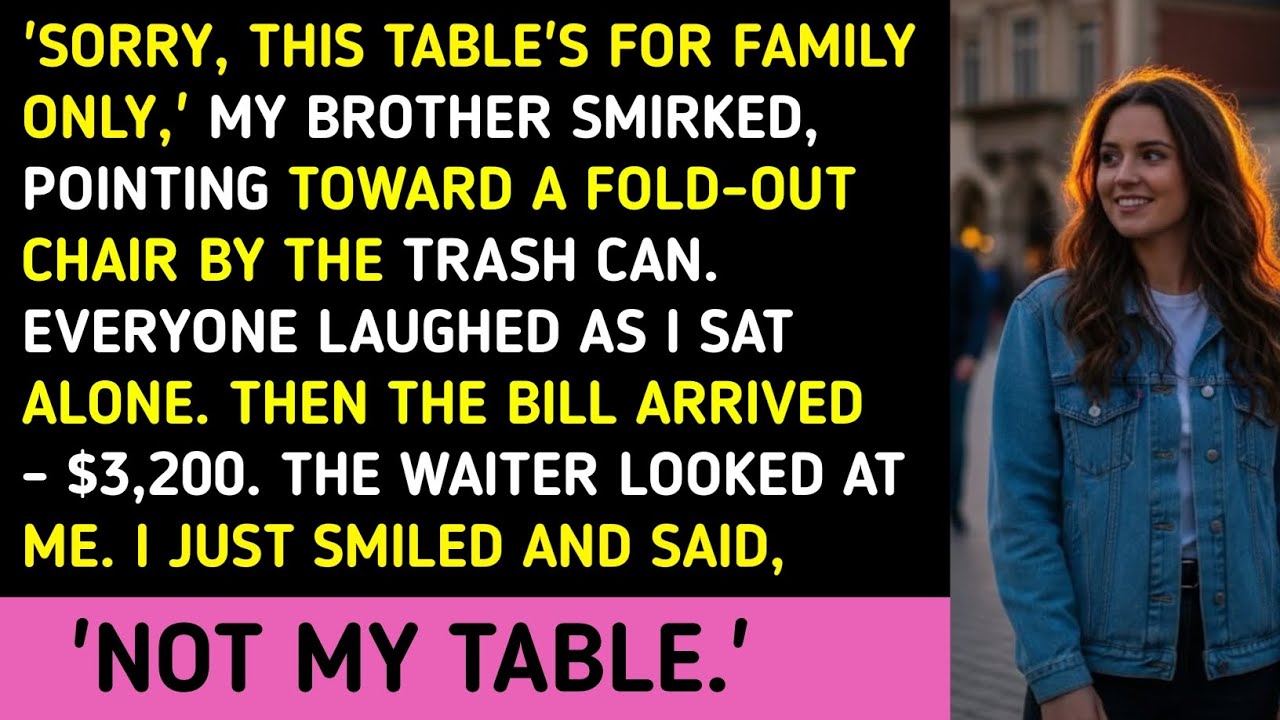 'Sorry, This Table's For Family Only,' My Brother Smirked, Pointing Toward A Fold-Out Chair By The..