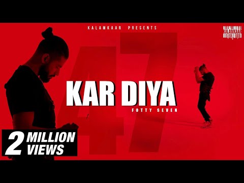 FOTTY SEVEN - KAR DIYA | ASLI INDEPENDENT EP | KALAMKAAR