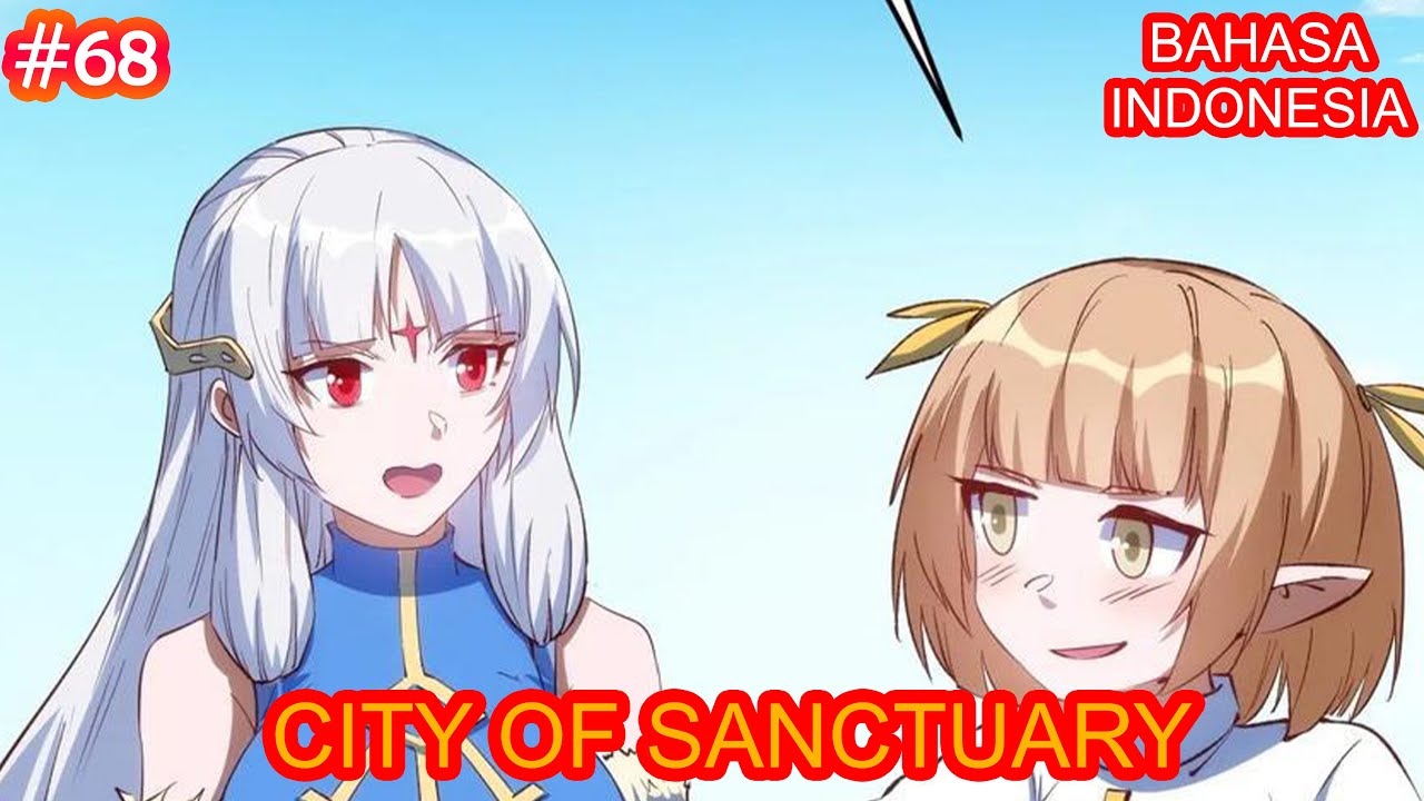 City Of Sanctuary | Chapter #68 | Bahasa indonesia | - YouTube