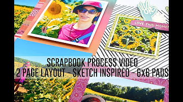 2 Page Scrapbook Layout Process Video - Sketches for 6x6 Paper Pads, Week 9 / Sketch Inspired