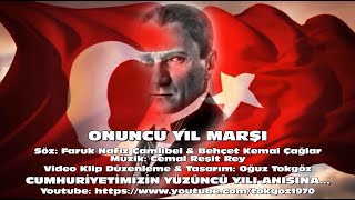 Onuncu Yıl Marşı - Cumhuriyetimizin Yüzüncü Yılı Anısına...