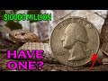 Most VALUABLE Old US Quarters You Might Have At Home Right Now?