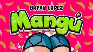 Bryan Lopez - Mangú 🍑 (Visualizer)