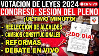 🚨¡ÚLTIMO MINUTO! CONGRESO DEBATE CAMBIOS/PROYECTOS DE LEYES