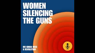 Women silencing the guns with Aya Chebbi and Nolita Mvunelo
