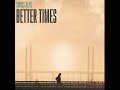 Swiss alps  better times official audio