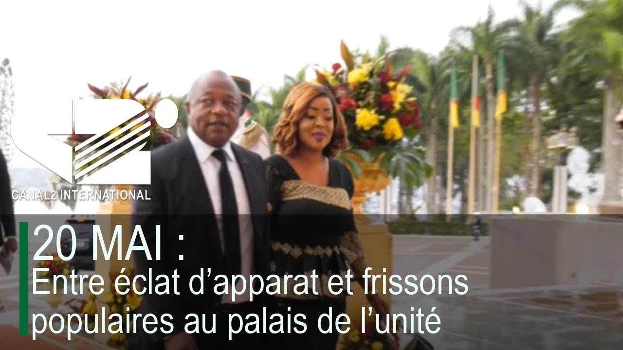 20 MAI : Entre éclat d’apparat et frissons populaires au palais de l’unité