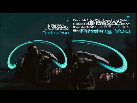 Ciaran McAuley With Amos & Riot Night - Finding You (Extended Mix)