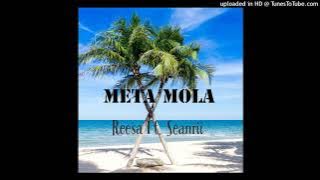 REESA ft SEAN RII - META MOLA