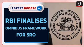 RBI Finalises Omnibus Framework for SRO | Latest update | Drishti IAS English