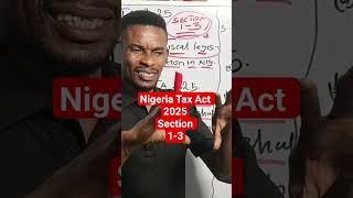 Nigeria Tax Act 2025 section 1-3 #education #ican #tax #nigeria #taxlaw #sections