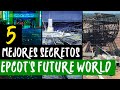 5 MEJORES SECRETOS de EPCOT (Future World) / Walt Disney World