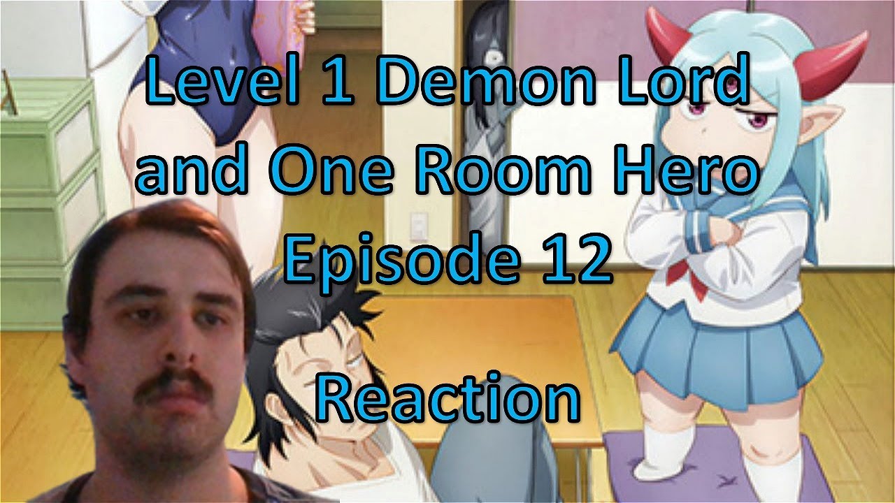 Level 1 Demon Lord and One Room Hero Episode 12 Reaction