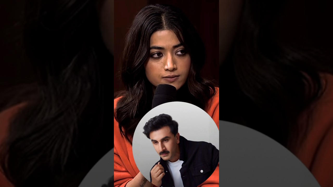 Рашмика Манданна рассказывает о Ранбире Капуре 