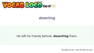 Deserting – English Pronunciation, Definition, Synonyms, Antonyms, Example Sentence
