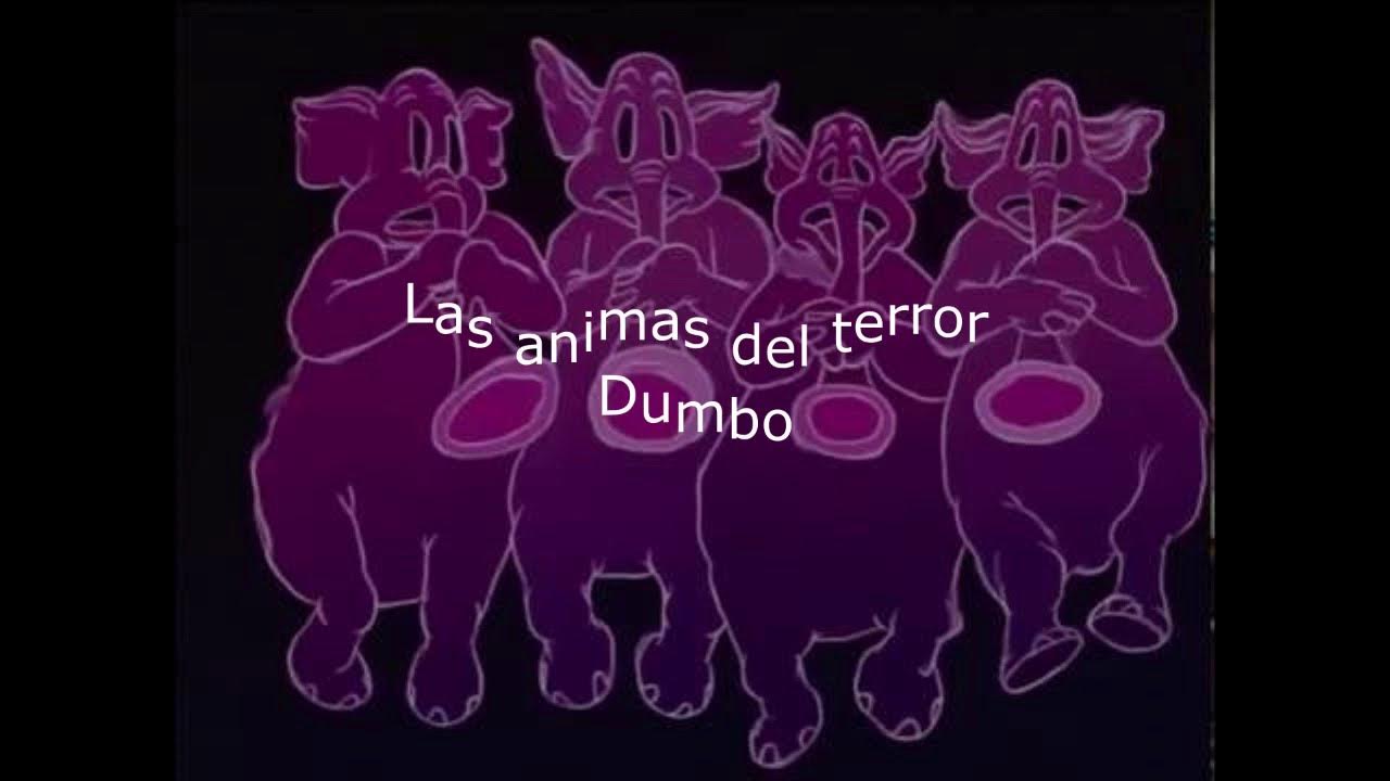 Las Animas Del Terror Dumbo (Letra) YouTube Music