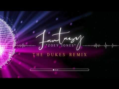 Zoey Jones - Fantasy (The Dukes Remix)