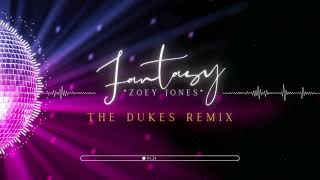 Zoey Jones - Fantasy (The Dukes Remix)