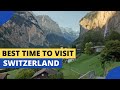 Best Time to Visit Switzerland