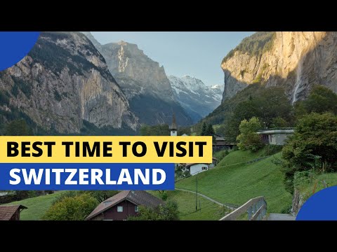 Best Time to Visit Switzerland