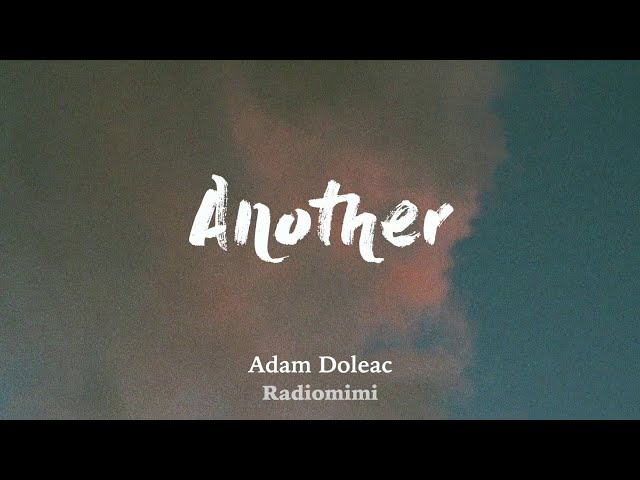 Adam Doleac - Another (Lyrics) class=
