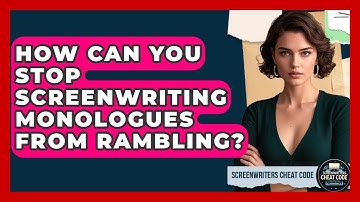 How Can You Stop Screenwriting Monologues From Rambling? - Screenwriter