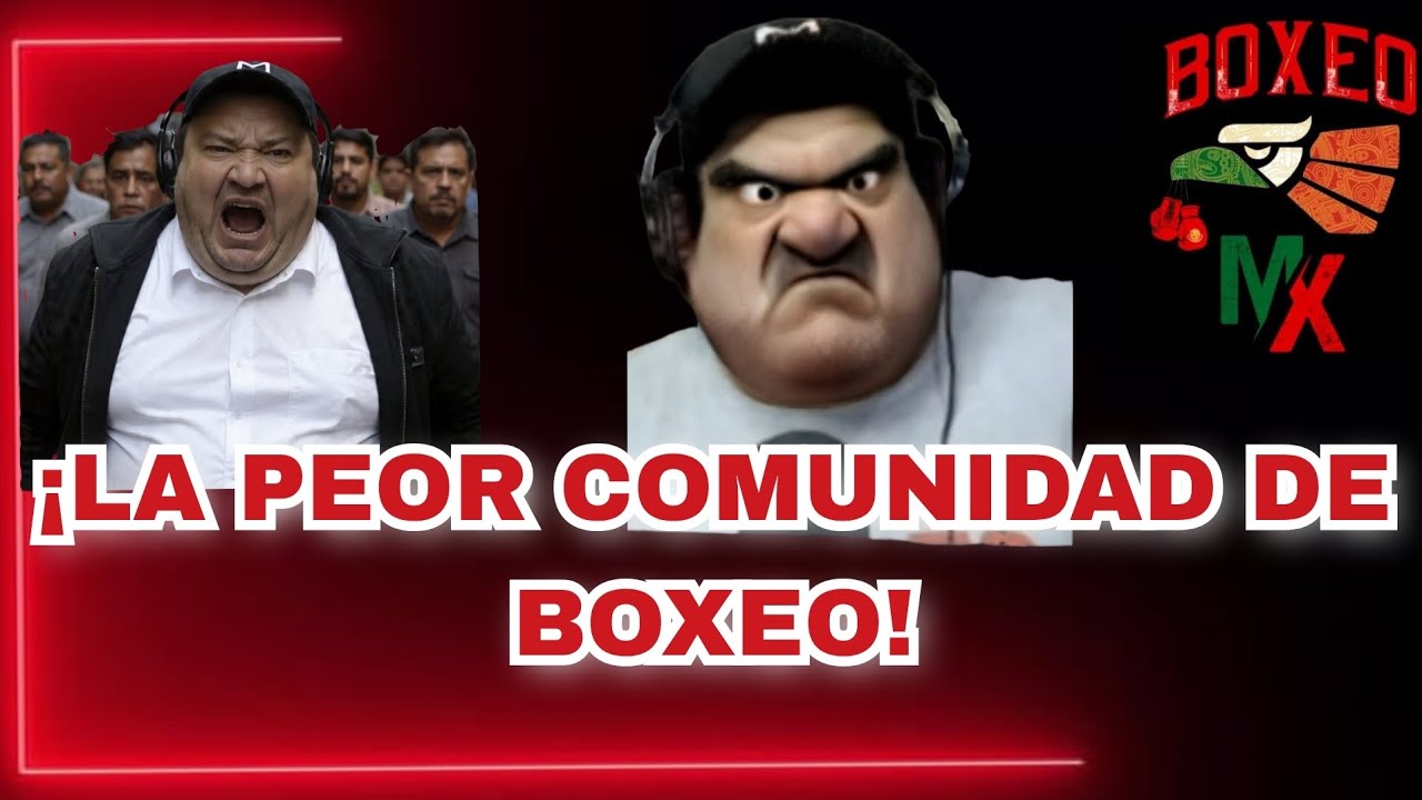 BOXEO MX TIENE LA PEOR COMUNIDAD // CRÍTICA A BOXEO MX PARTE FINAL