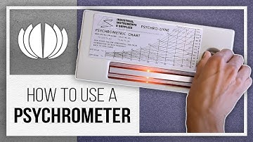 How to use a psychrometer - Monitoring Your Environment