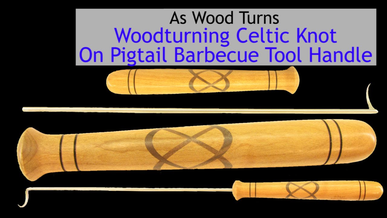 Woodturning Celtic Knot On Pigtail Barbecue Tool Handle YouTube
