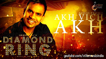 AKH VICH AKH | AUDIO PROMO | ANGREJ ALI | MUSIC: AMAN HAYER