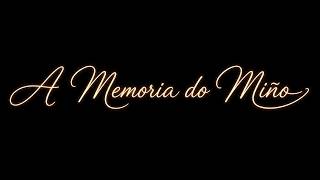 🎬 TRÁILER OFICIAL — A MEMORIA DO MIÑO