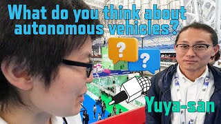 What Do You Think About Autonomous Vehicles? — Interview with Yuya Watanabe