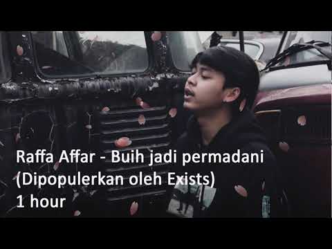 Raffa Affar - Buih jadi permadani (Dipopulerkan oleh Exists)  1 hour