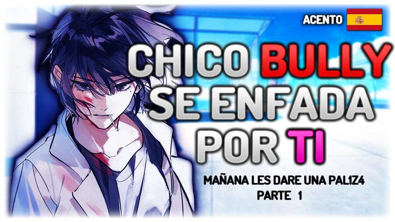 😡 Chico Bully se enfada por TI 😈 - ASMR Roleplay Español [M4F]