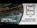 Torcida do Palmeiras em 360º no Allianz Parque | Palmeiras 1 x 1 América-MG | #TôDentro360