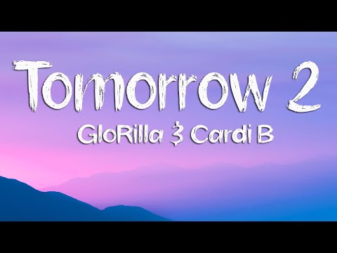 GloRilla, Cardi B – Tomorrow 2 (Lyrics)