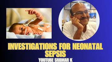 Investigations for neonatal sepsis