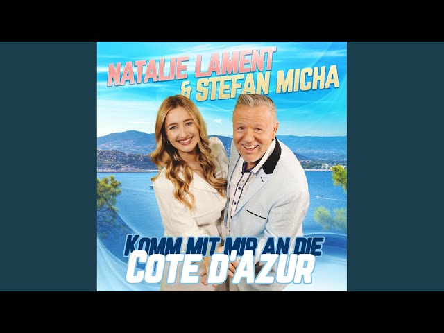 Natalie Lament, Stefan Micha - Komm mit mir an die Cote d'Azur (Radio Version)
